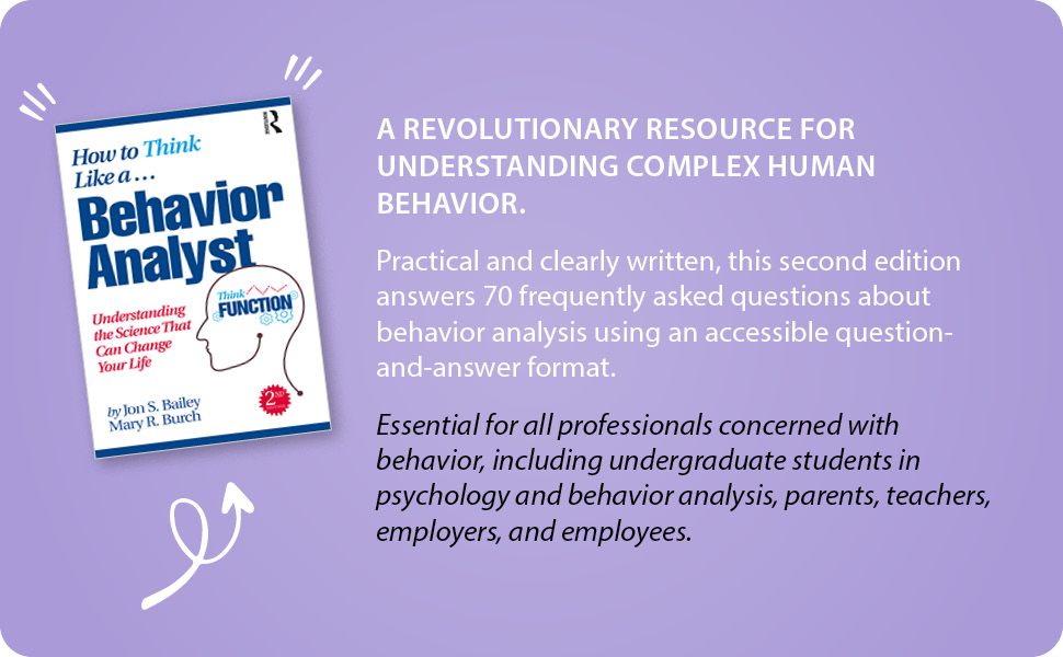 Blurb for Routledge How to Think Like a Behavior Analyst by author Bailey Mental Health