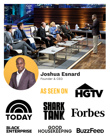 Joshua Esnard, Founder and CEO - As seen on Shark Tank