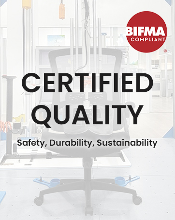BIFMA Certified, Durable, Safe, and Sustainable