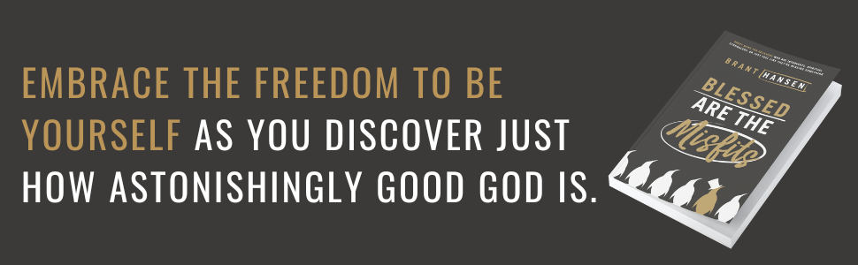 embrace the freedom to be yourself as you embrace how astonishingly good God is.