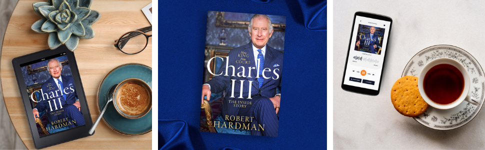 Charles III: New King. New Court. The Inside Story (HB) - Robert Hardman