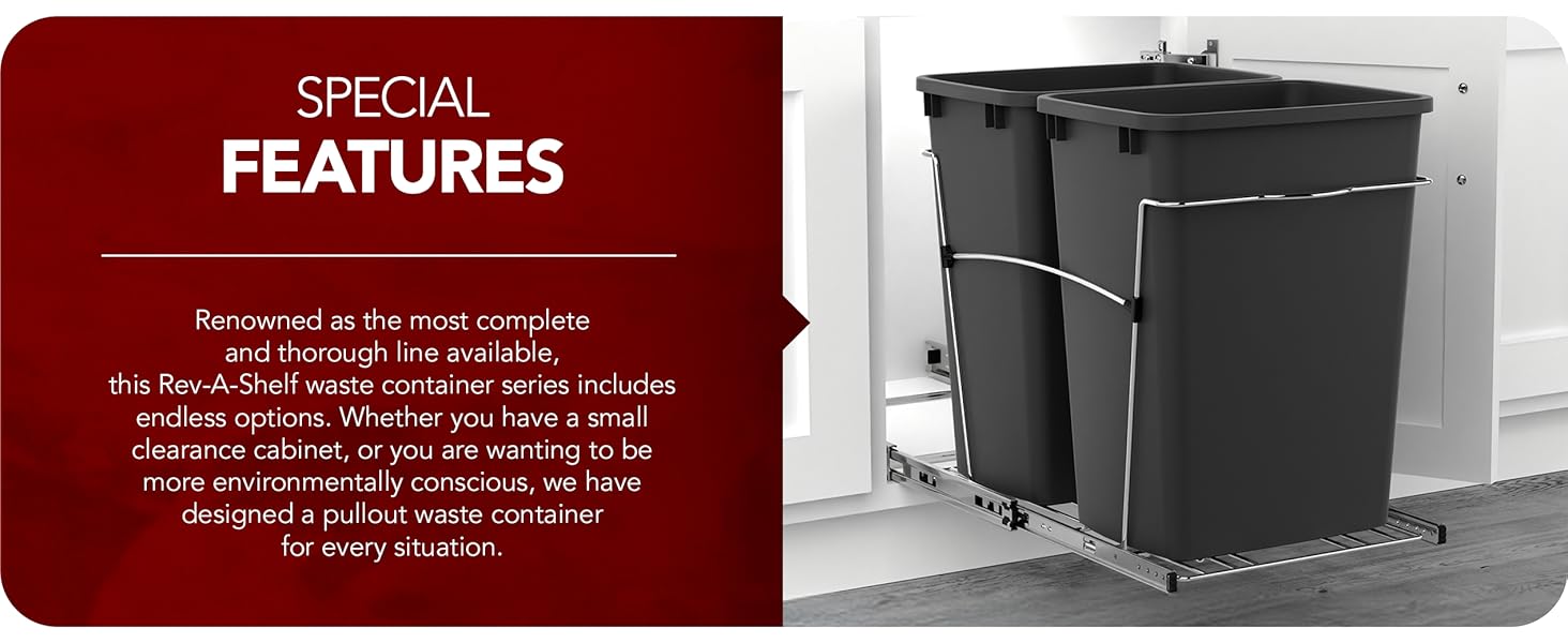 Versatile waste container system fits various cabinet sizes. Text Reads: Special Features.