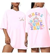 Magical Shirts for Women Oversized Where Dreams Come True Shirt Family Vacation Tshirt Holiday Gr...