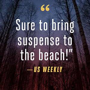 US WEEKLY says “Sure to bring suspense to the beach!”