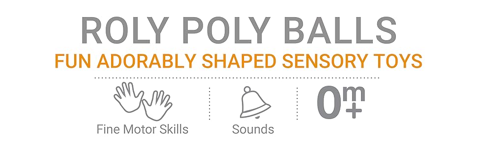 Roly Poly Balls - Fun Adorably Shaped Sensory Toys