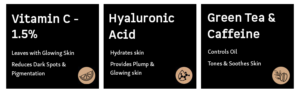 vitamin c, hyaluronic acid and green tea with caffeine