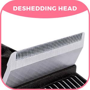 deshedding head