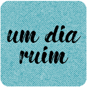 um dia ruim