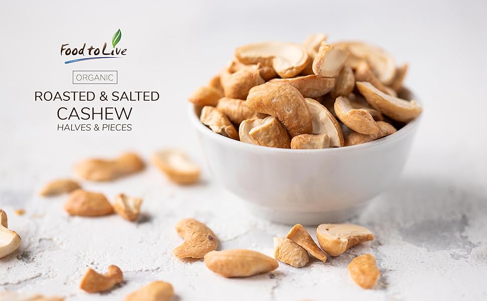 organic roasted and salted cashew halves and pieces by food to live