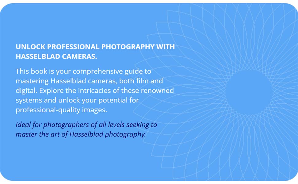 The Hasselblad Manual 第三版 Hasselblad Manual: A Comprehensive Guide to the System