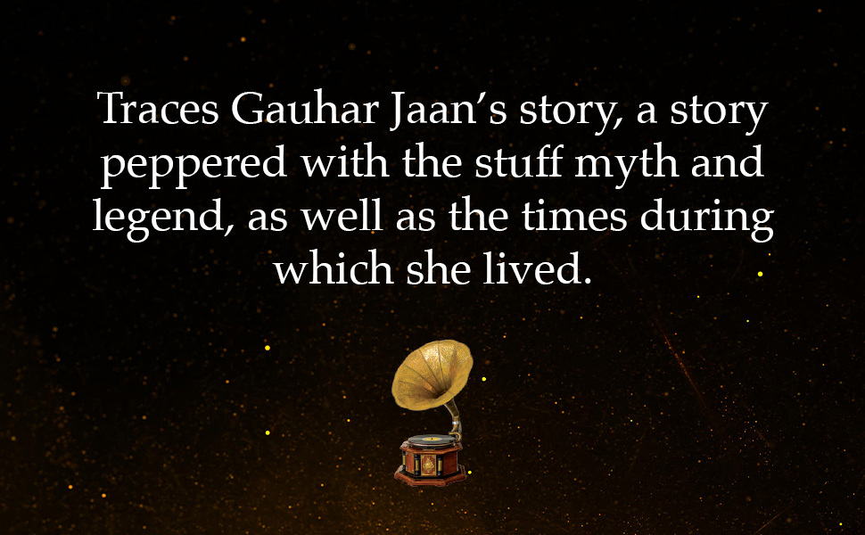 MY NAME IS GAUHAR JAAN