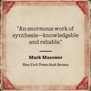 Mark Mazower praises book as comprehensive and trustworthy synthesis