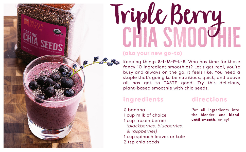 betterbody foods organic chia seeds chai seeds smoothie mix healthy snack omega 3 vegan keto healthy