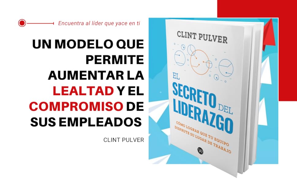 EL SECRETO DEL LIDERAZGO : CLINT PULVER, VR Editoras: Amazon.com.mx: Libros