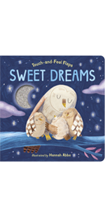 Sweet Dreams Touch and Feel Flaps board book