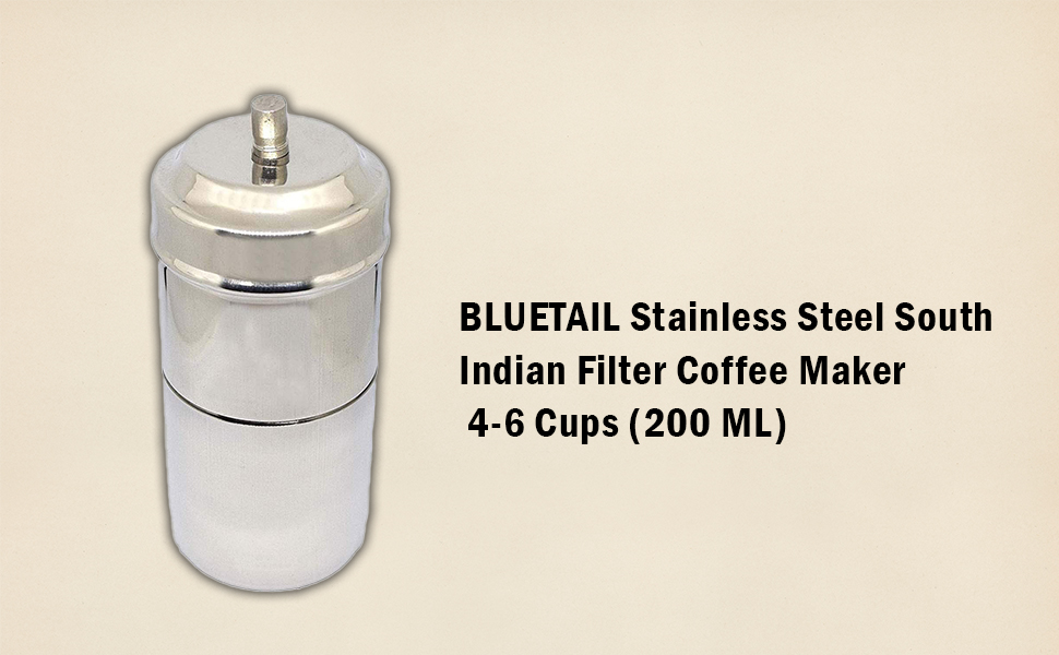 BLUETAIL Stainless Steel South Indian Filter Coffee Maker, 4-6 Cups (200 ML) SPN-MX9E8