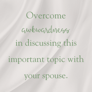 Overcome awkwardness in discussing this topic with your spouse build a stronger marriage