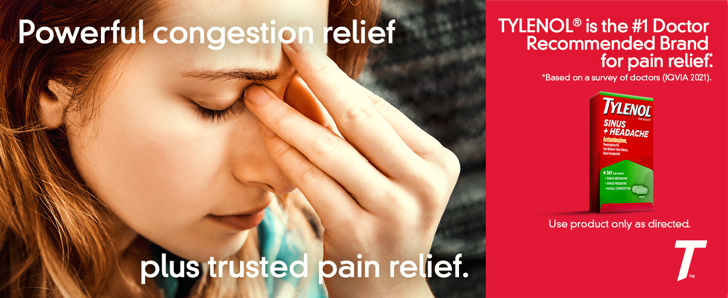 Tylenol Sinus + Headache provides powerful congestion relief and trusted pain relief