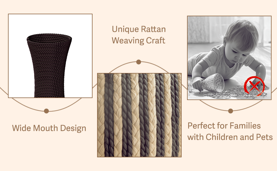 A woven vase with wide - mouth, unique rattan weave, safe for families , avoiding glass breakage
