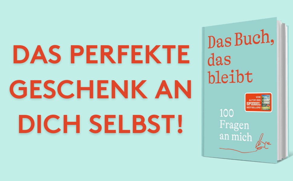 Das Buch, das bleibt 100 Fragen an mich Das Geschenk des Jahres vom Autor des SPIEGEL