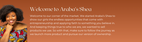 Araba's Shea. Personal care. Skin care and Personal Care brand. Black owned. Family owned. Seattle