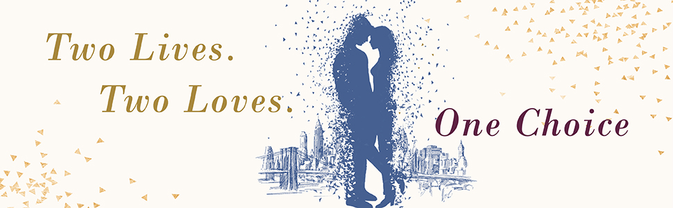 Two Lives. Two Loves. One Choice.
