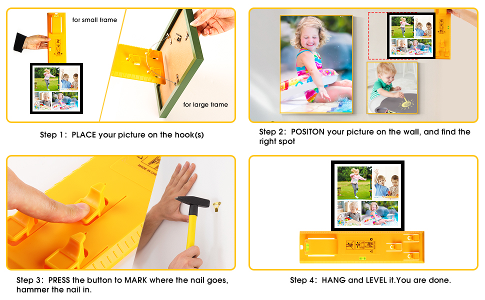 place the picture on the hook, position, press the button and hammer the nail in, hang and level.