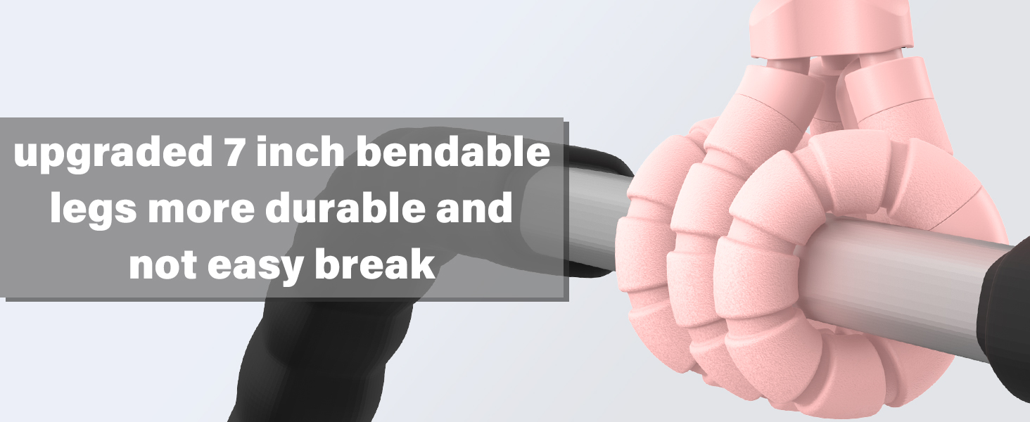 7 inch bendable legs