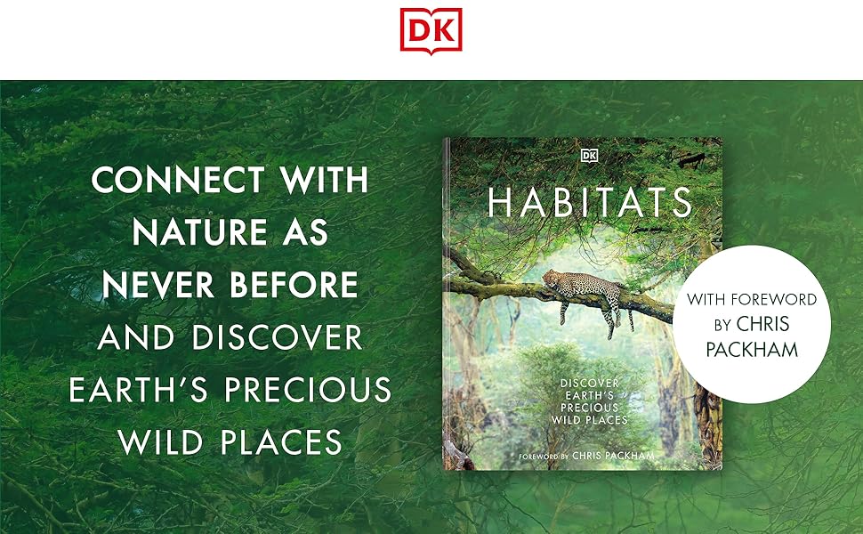 Habitats Discover Earth's Precious Wild Places DK, Packham, Chris