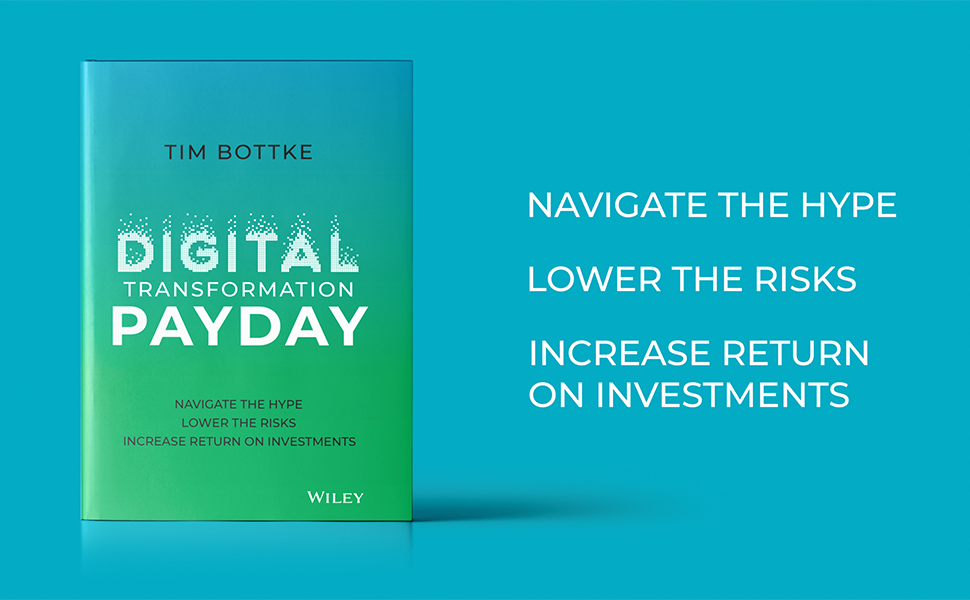 navigate the hype, lower the risks, increase return on investments, digital transformation payday