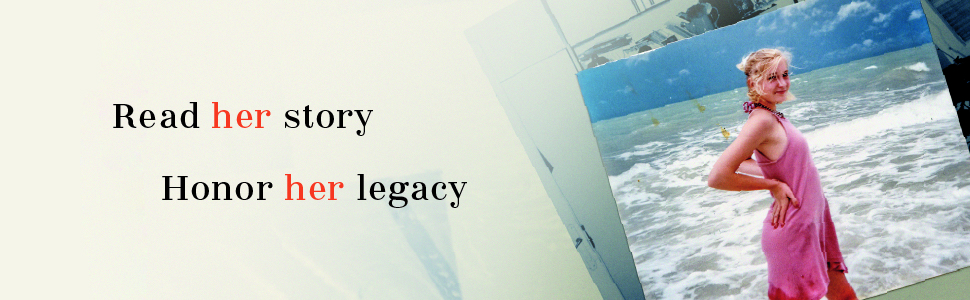 Read her story, honor her legacy