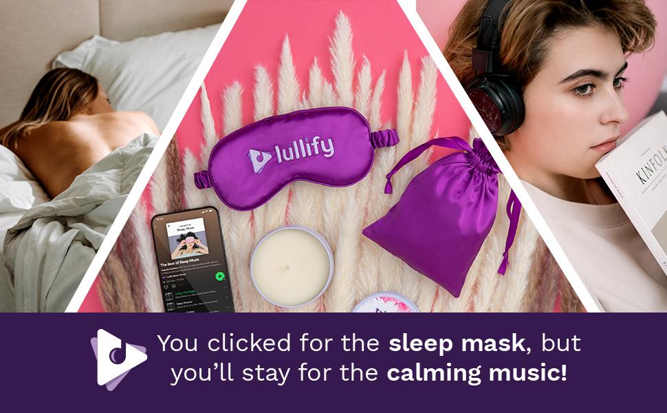 Click for the sleep mask and stay for the music, dedicated playlists, spotify