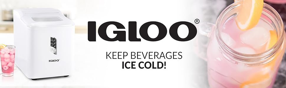 Igloo keep beverages ice cold!