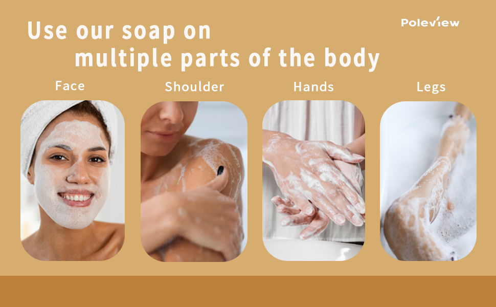 Face, shoulder, hands, legs can use our soap.