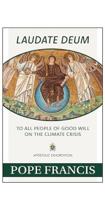Laudate Deum: To All People of Good Will on the Climate Crisis