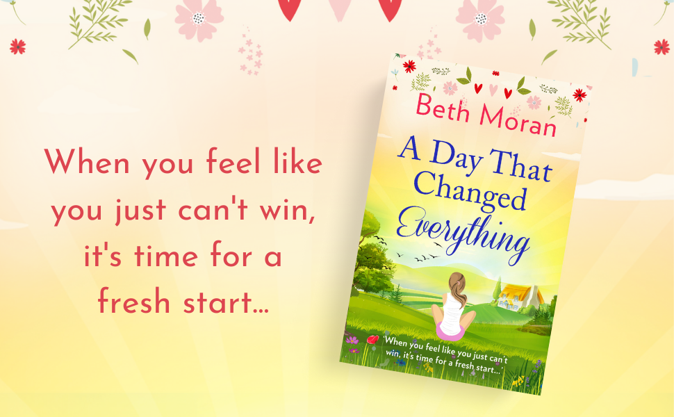 A Day That Changed Everything The perfect uplifting read eBook Moran