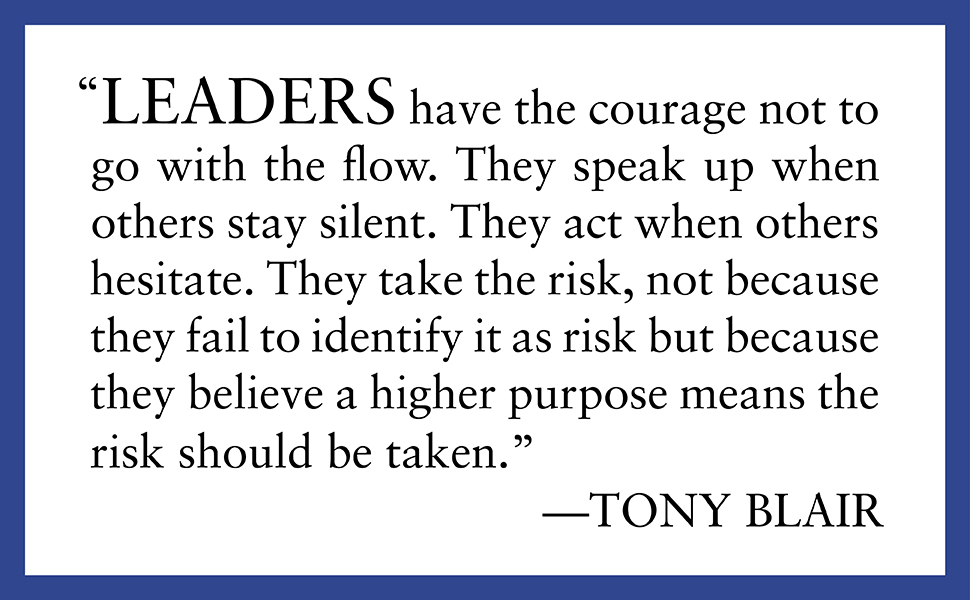 Tony Blair says “leaders have the courage not to go with the flow”