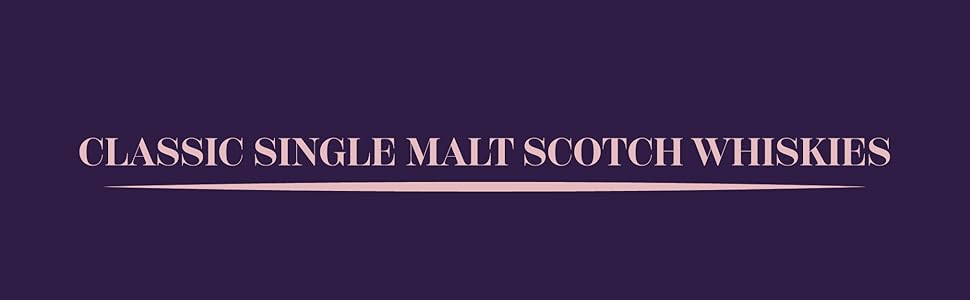 Classic Single Malt Scotch Whiskies