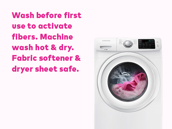 Wash before first use to activate fibers. Machine wash and dry. Fabric softer and dryer sheet safe.