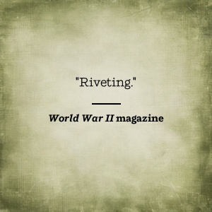 —World War II magazine says Riveting.