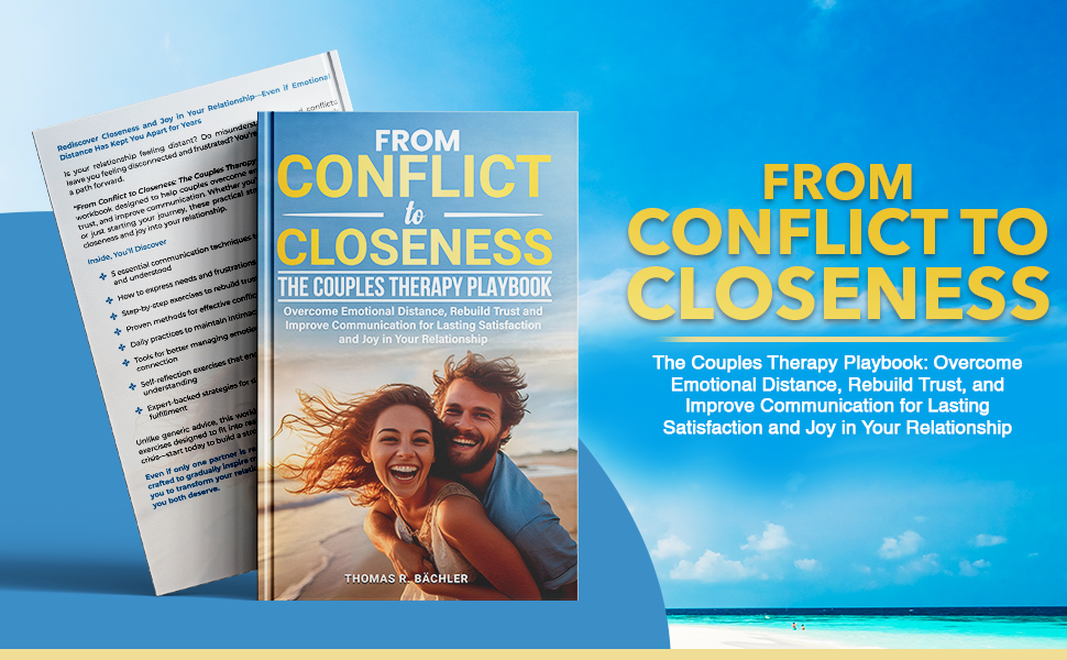 Overcome Emotional Distance, Rebuild Trust, Improve Communication, Satisfaction, Joy in Relationship