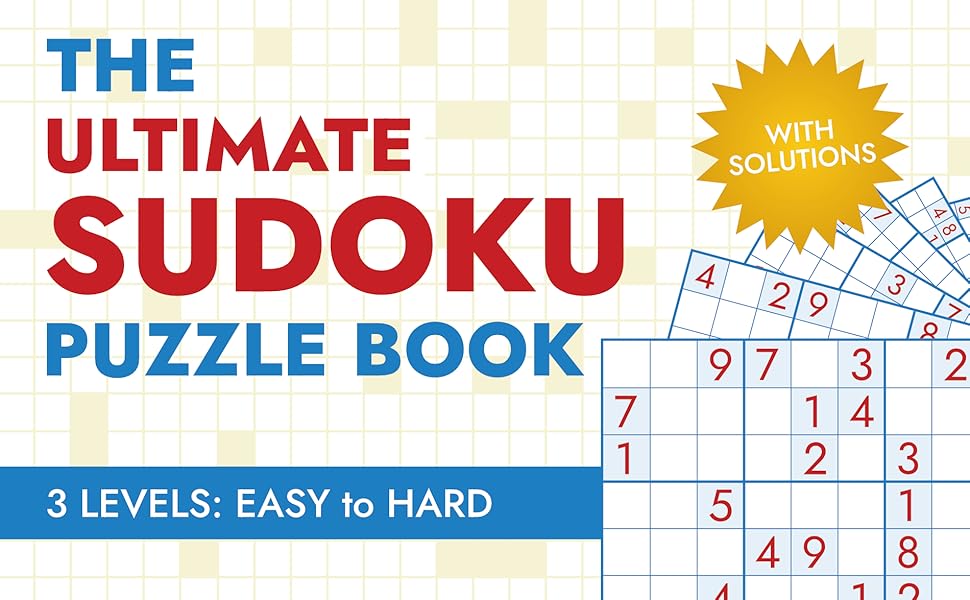 The Ultimate Sudoku Puzzle Book Sudoku Puzzle Book for Adults, Easy to Hard Puzzles with