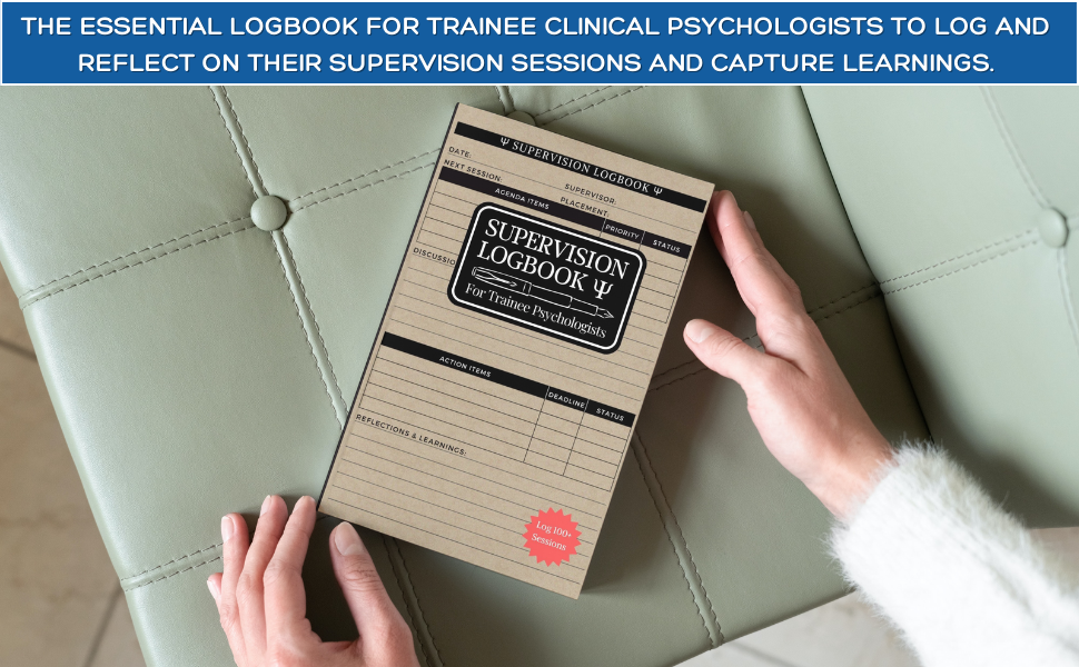 Supervision Logbook For Trainee Clinical Psychologists & Therapists Notebook for Psychology