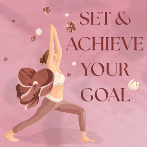 Set & achieve your goal.