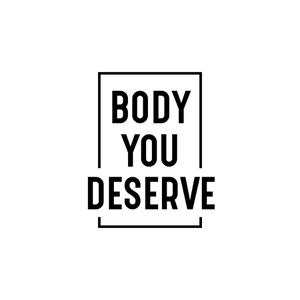 body you deserve