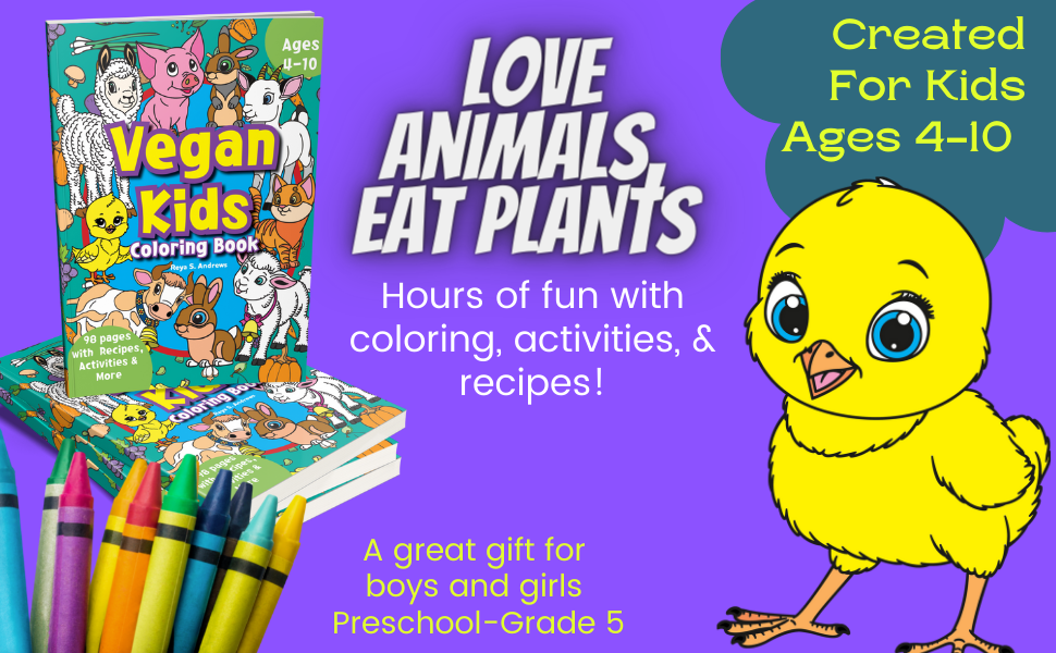 Vegan Kids Coloring Book: 98 pages with recipes, activities, and more