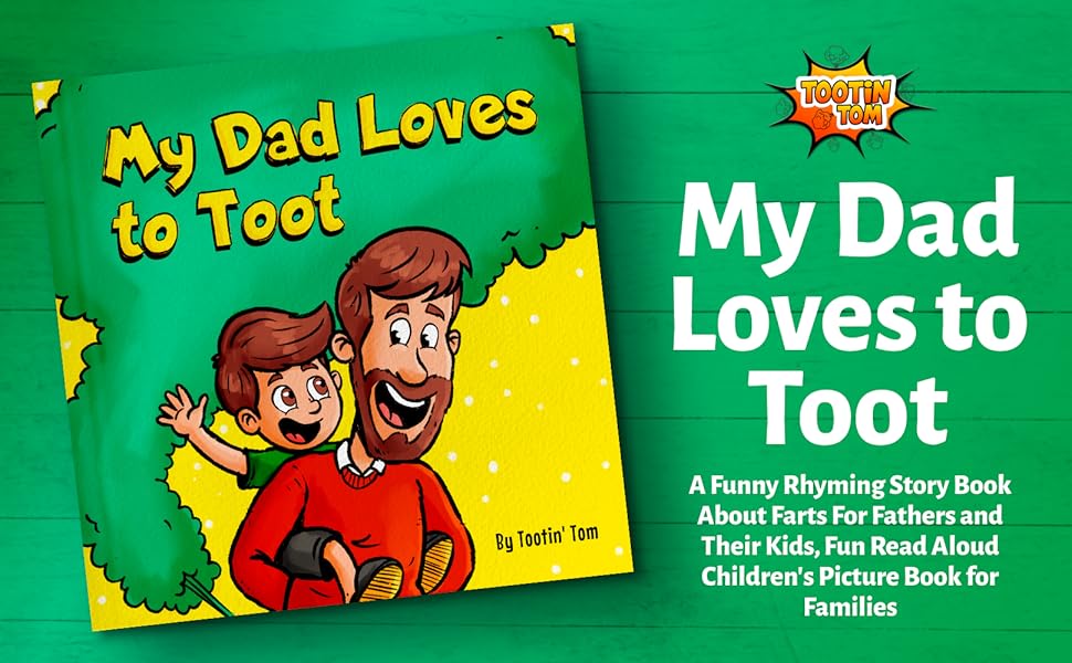 my dad loves to toot a funny rhyming story book