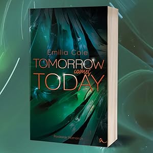 Tomorrow comes Today (MaybeReihe 3) eBook Cole, Emilia Amazon.de