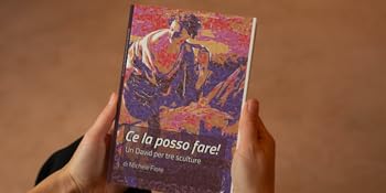 Ce la posso fare! Un David per tre sculture!