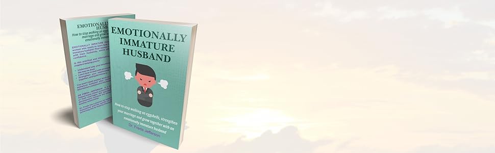 emotionally immature husband